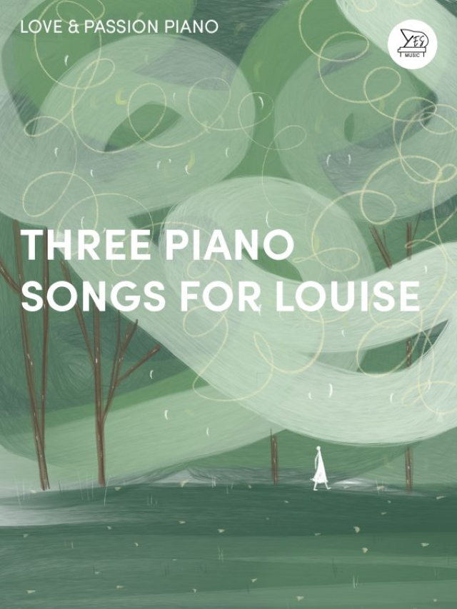 Three piano songs for Louise - Steve Ryan Antony