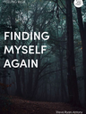 Finding Myself again - Steve Ryan Antony