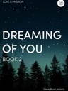 Dreaming of you - book 2 - Steve Ryan Antony