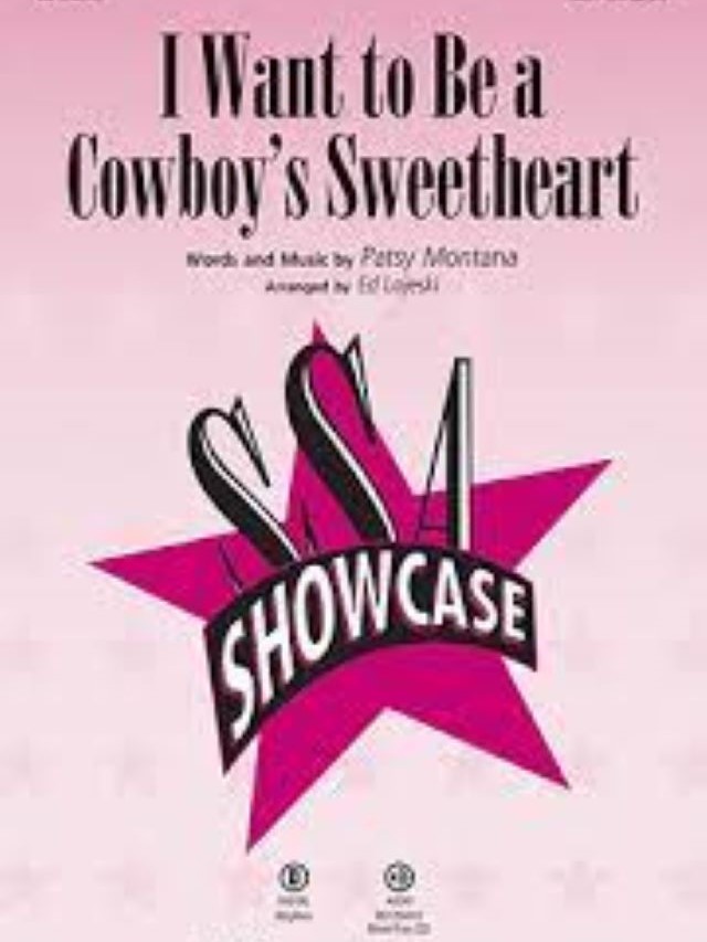 I Want to be A Cowboiy's Sweetheart - SSA - Patsy Montan - Ed Lojeski