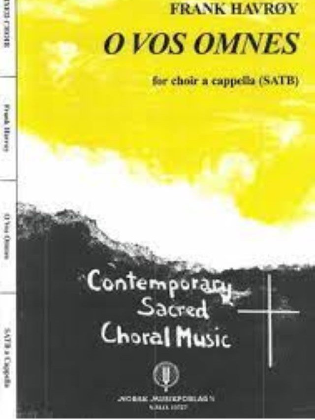 O Vos Omnes - SATB A Cappella - Frank Havroy