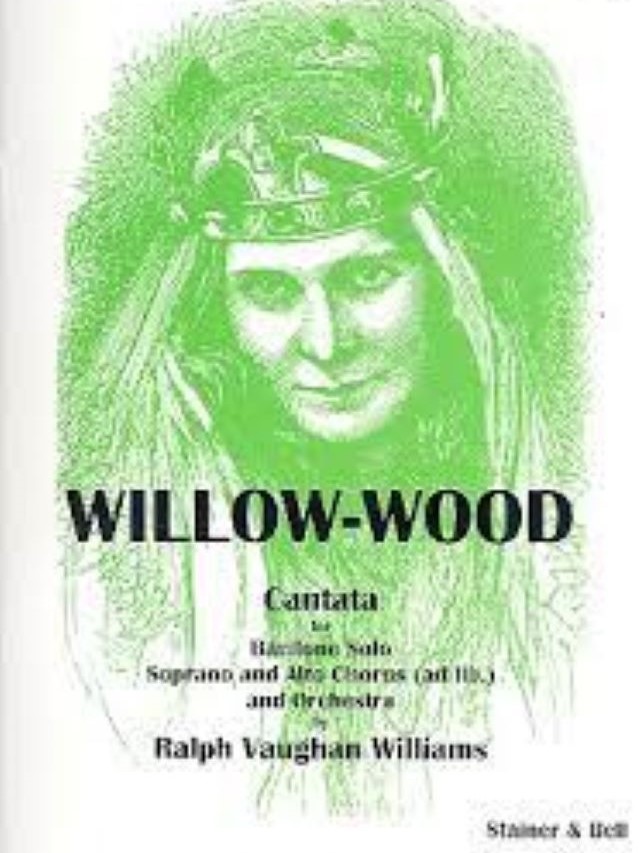 Willow-Wood - Baritone solo and SSAA - Ralph Vaughan Williams