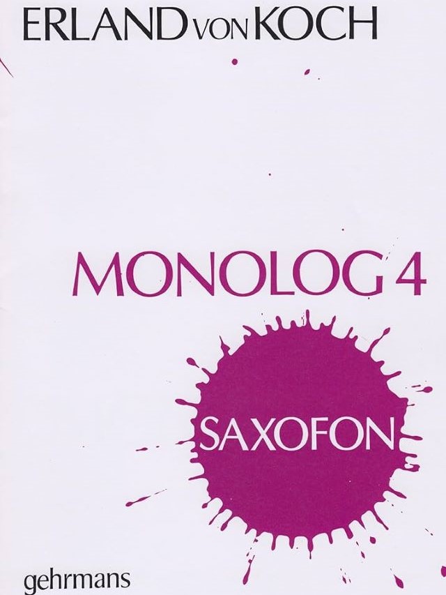 Monolog nr. 4 for Saxophone - Erland Von Koch