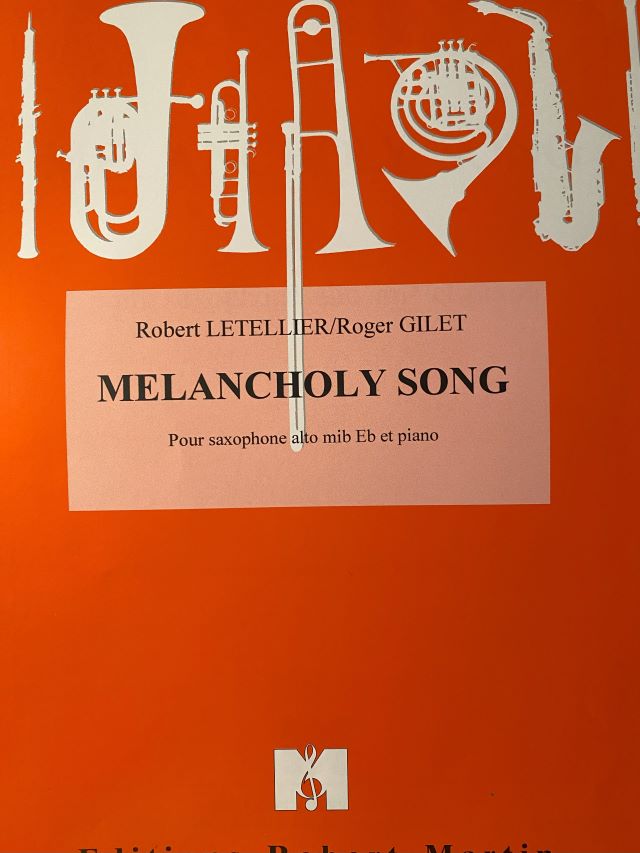 Melancholy Song for Alto Saxophone and Piano - Robert Letellier - Roger Gilet