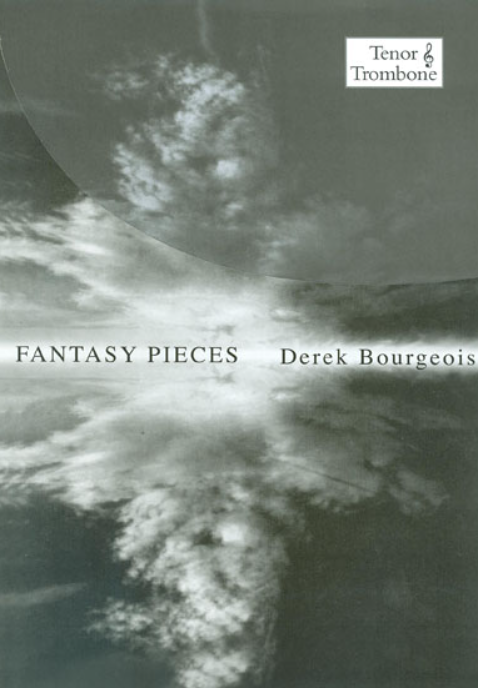 Fantasy Pieces for Tenor Trombone (G-clef) - Derek Bourgeois