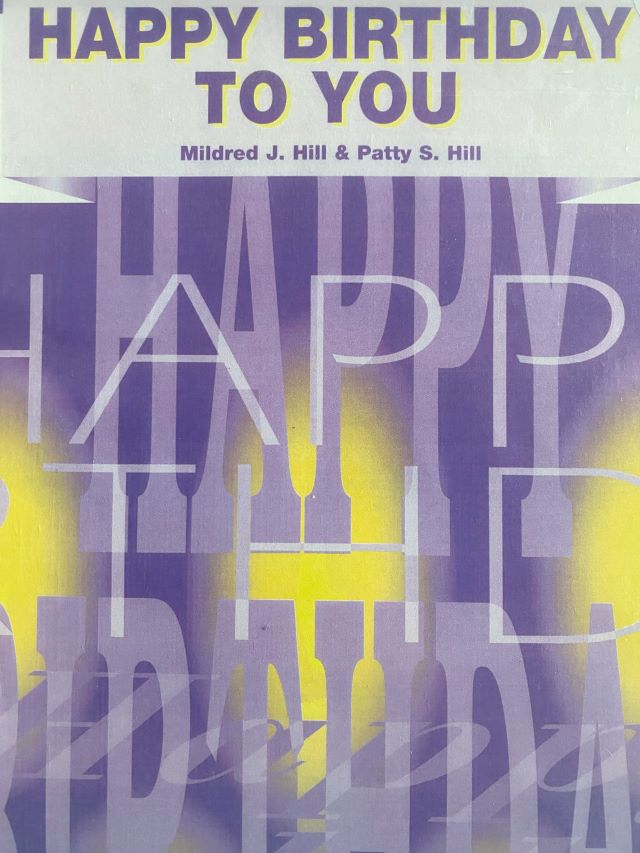 Happy Birthday to You (The Famous Birthday Song) - Mildred J. Hill & Patty S. Hill