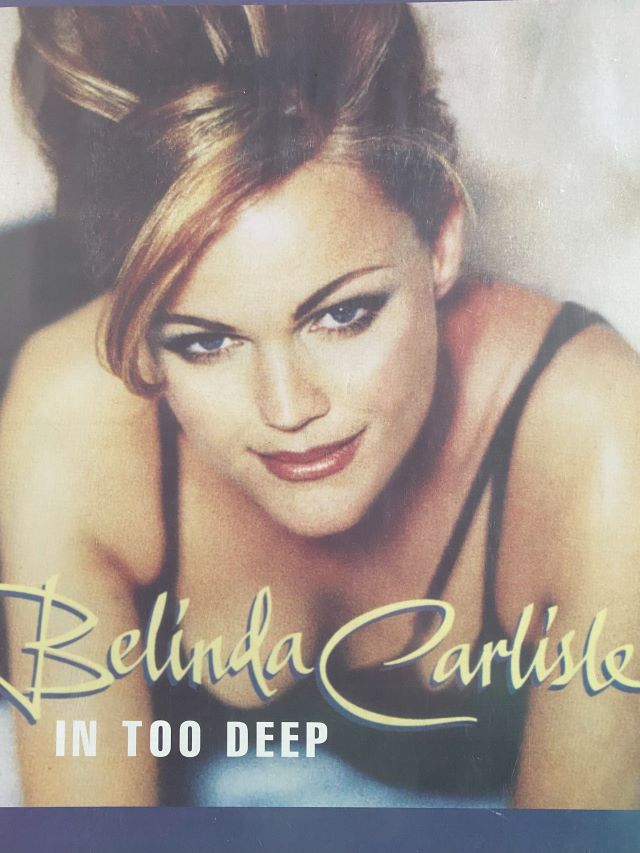 In Too Deep - Belinda Carlisle