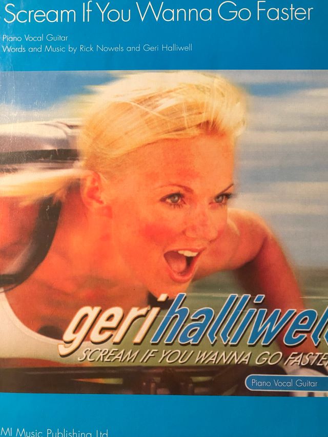 Scream if you wanna go faster - Geri Halliwell