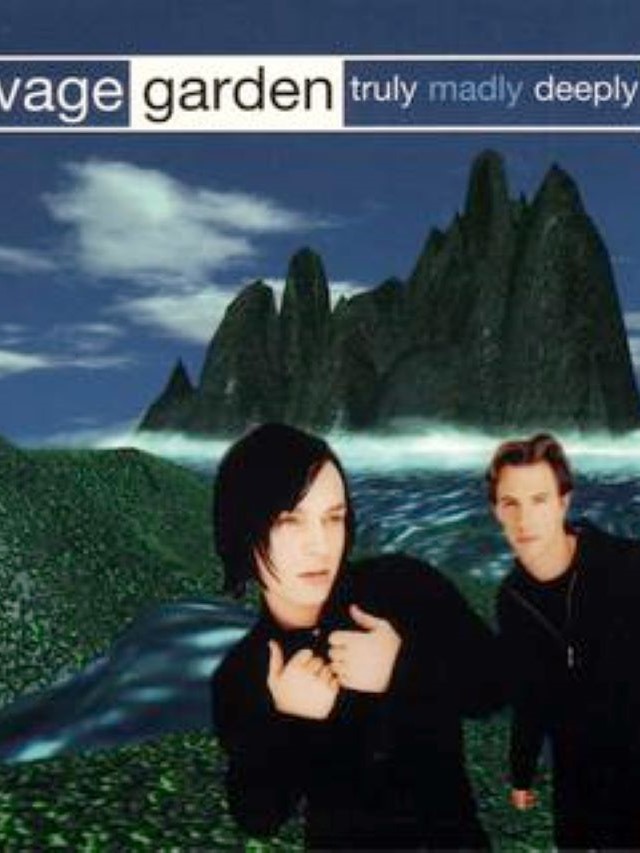 Truly, Madly, Deeply - Savage Garden
