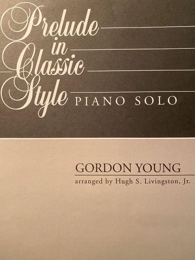 Prelude in Classic Style - Gordon Young - Hugh S. Livingston Jr.