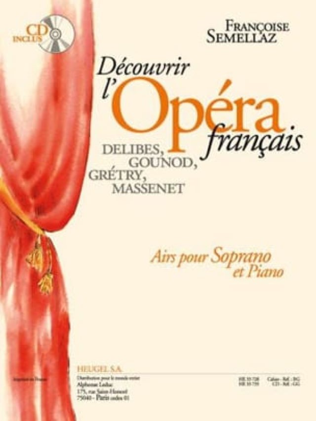 Découvrir l'Opéra Français - Françoise Semellaz