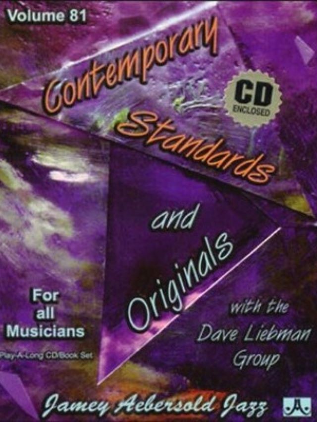 Volume 81 - Contemporary Standards & Originals with the David Liebman Group - Jamey Aebersold