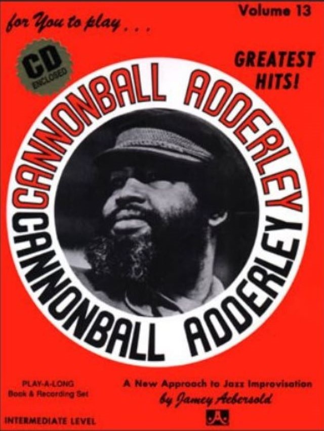 Volume 13 - Cannonball Adderley - Jamey Aebersold