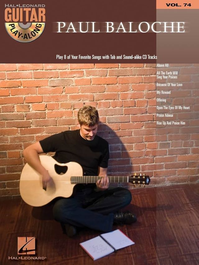Guitar Play-Along Series Volume 74 - Paul Baloche - Baloche Paul