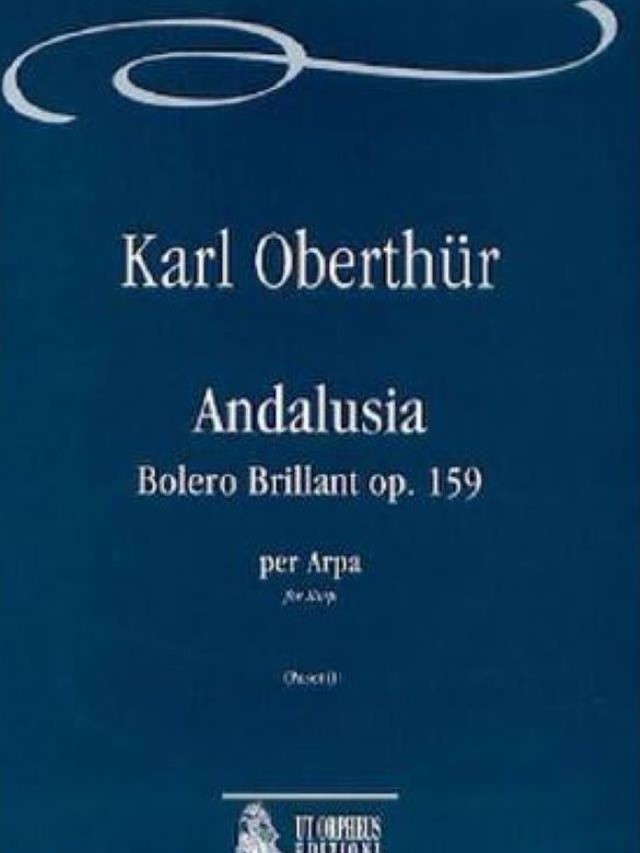 Andalusia, Bolero Brillant op. 159  - Karl Oberthür - Anna Pasetti