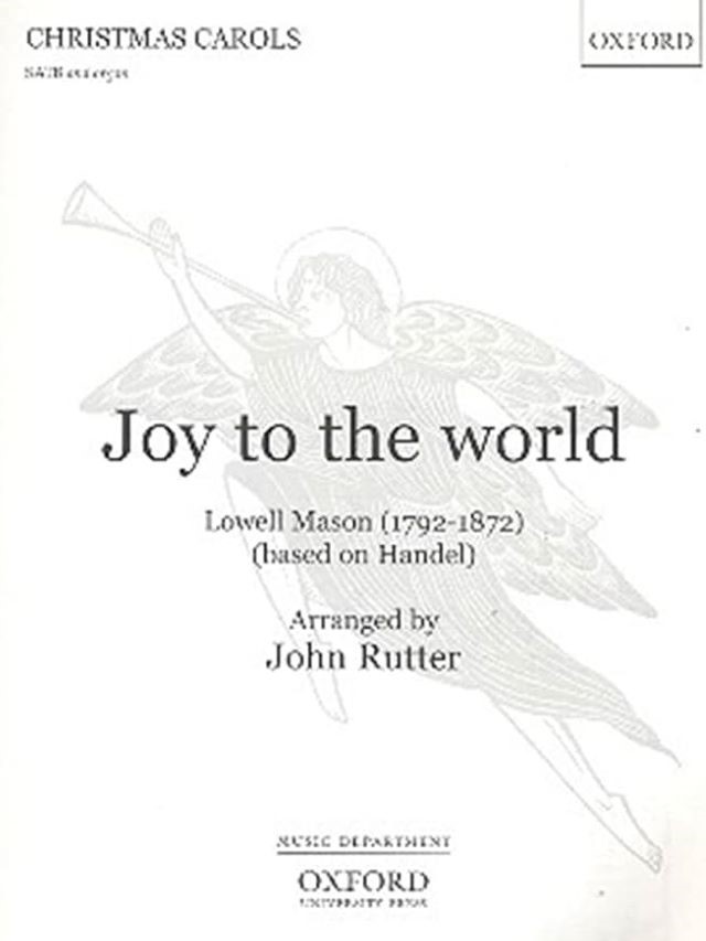 Joy To The World - SATB - Mason Lowell - John Rutter