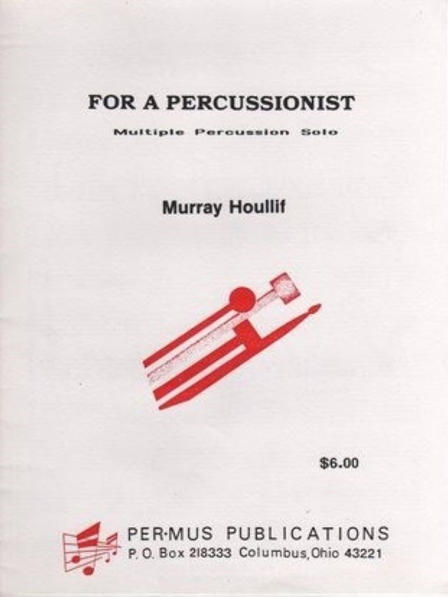 For A Percussionist - Murray Houllif