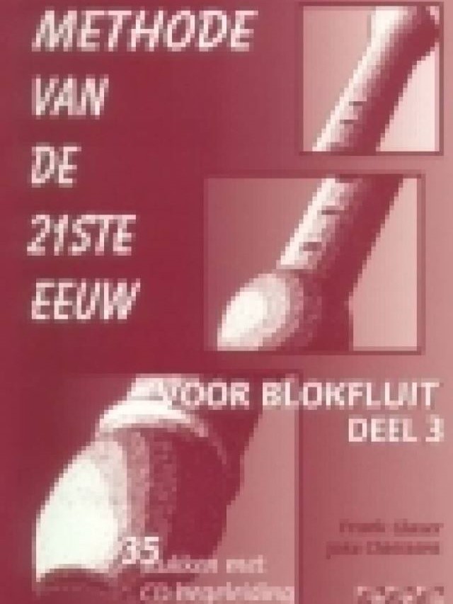Methode van de 21e eeuw - deel 3 - blokfluit