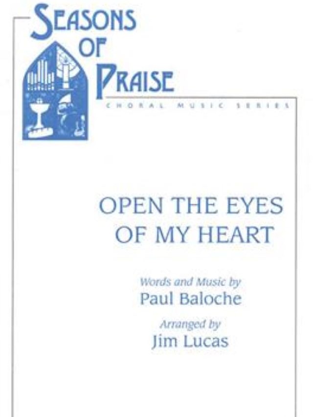 Open The Eyes of my Heart - SATB - Paul Baloche - Jim Lucas