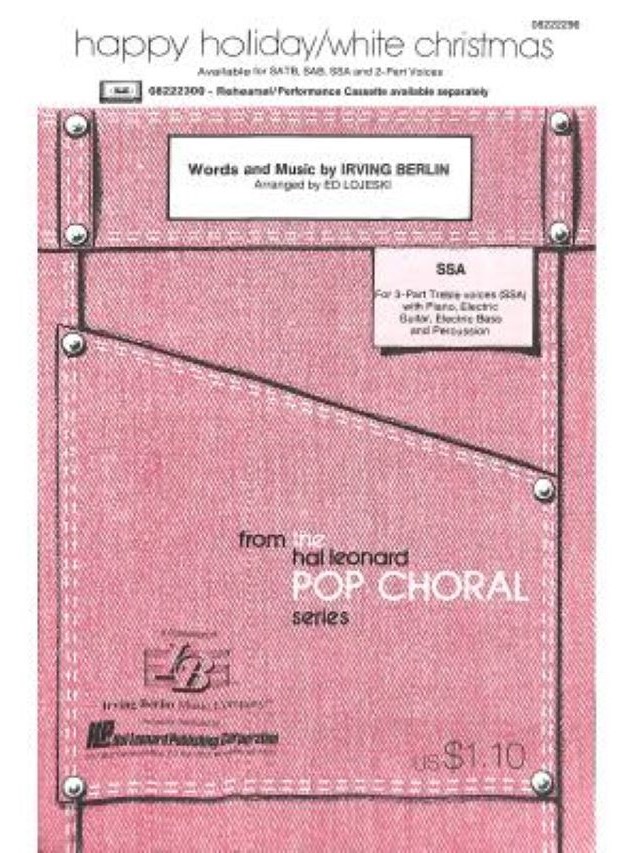 Happy Holiday/ White Christmas - SSA - Irving Berlin - Ed Lojeski