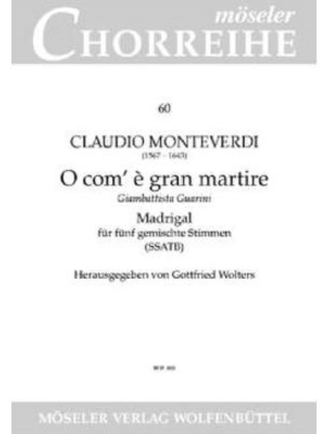 O Com' é Gran Martire - SSATB - Claudio Monteverdi - Gottfried Wolters