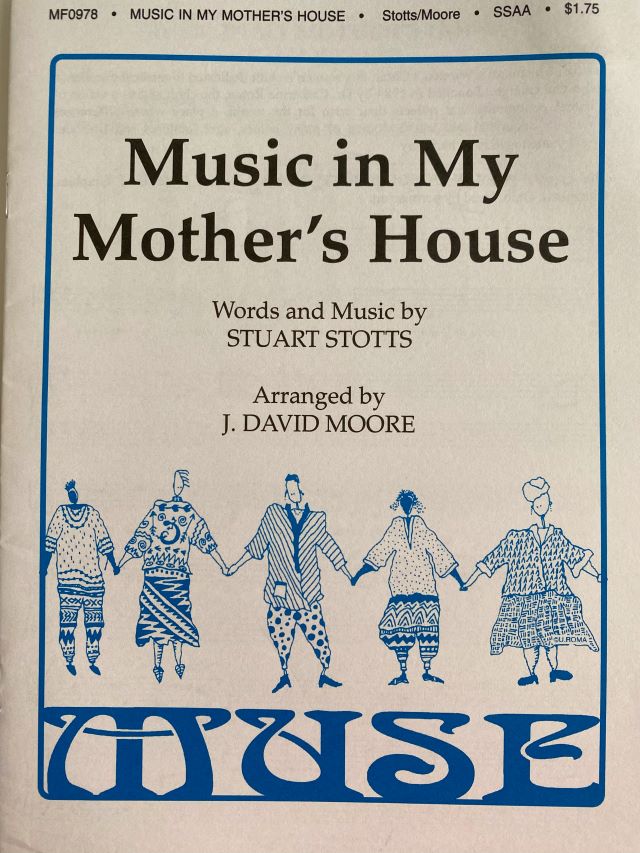 Music in My mother's House - SSAA - Stuart Stotts - J. David Moore