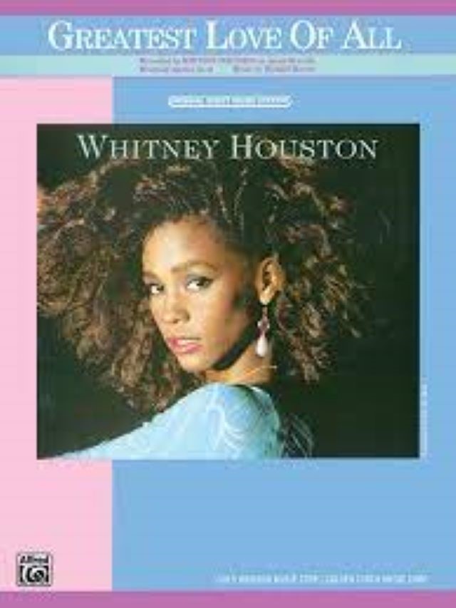 Greatest Love Of All - Whitney Houston, Whitney/ Michael Masser