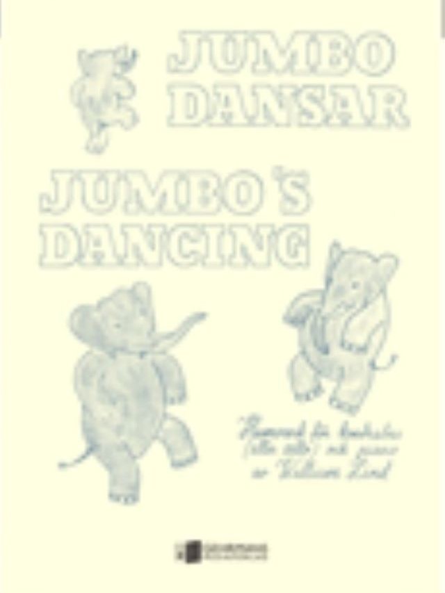 Jumbo Dansar - Jumbo's Dancing - William Lind