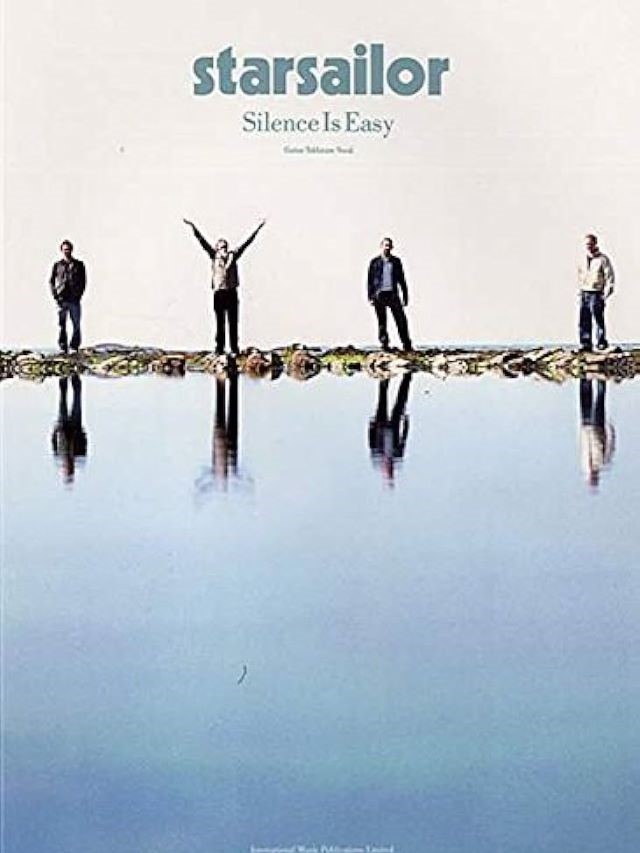 Silence is Easy - Starsailor