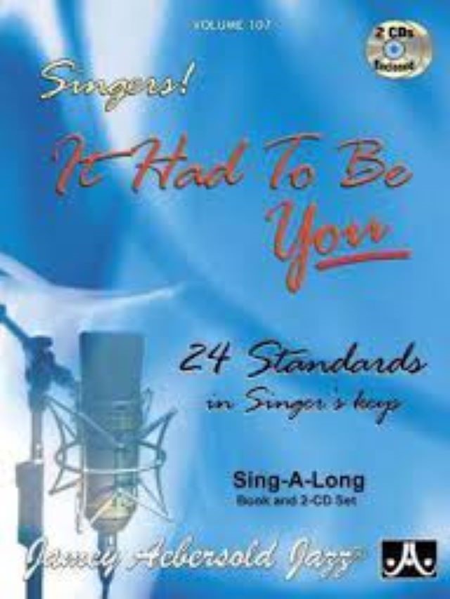 Volume 107: 'It Had To Be You' Standards in Singers' Keys - Jamey Aebersold