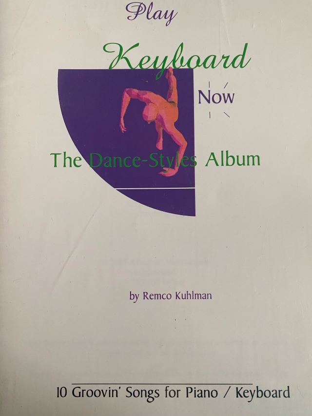 Play Keyboard Now: The Dance-Styles Album - Remco Kuhlman