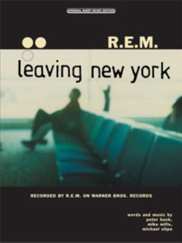 Leaving New York - R.E.M.