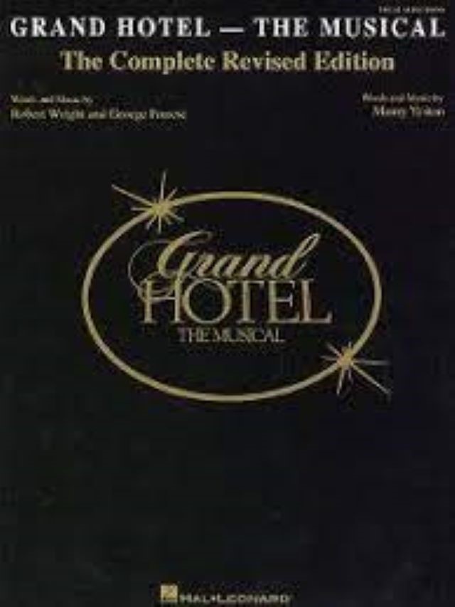 Grand Hotel - The Complete Revised Edition - Maury Yeston