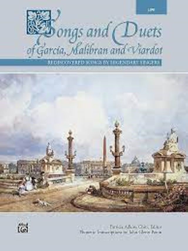 Songs And Duets Of Garcia, Malibran and Viardot - Low Voice - Patricia Adkins Chiti