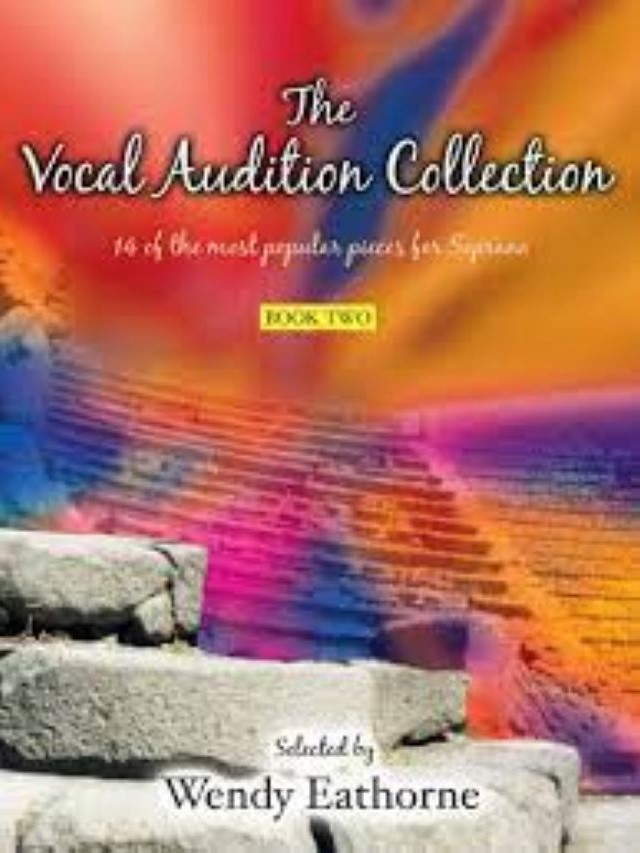 The Vocal Audition Collection Book 2 - Wendy Eathorne