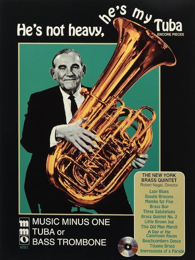 He's Is not Heavy, He's is My Tuba