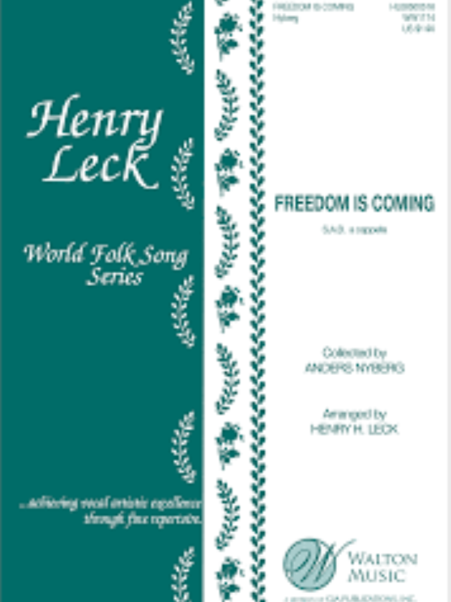 Freedom Is Coming - SAB A Cappella - Henry Leck