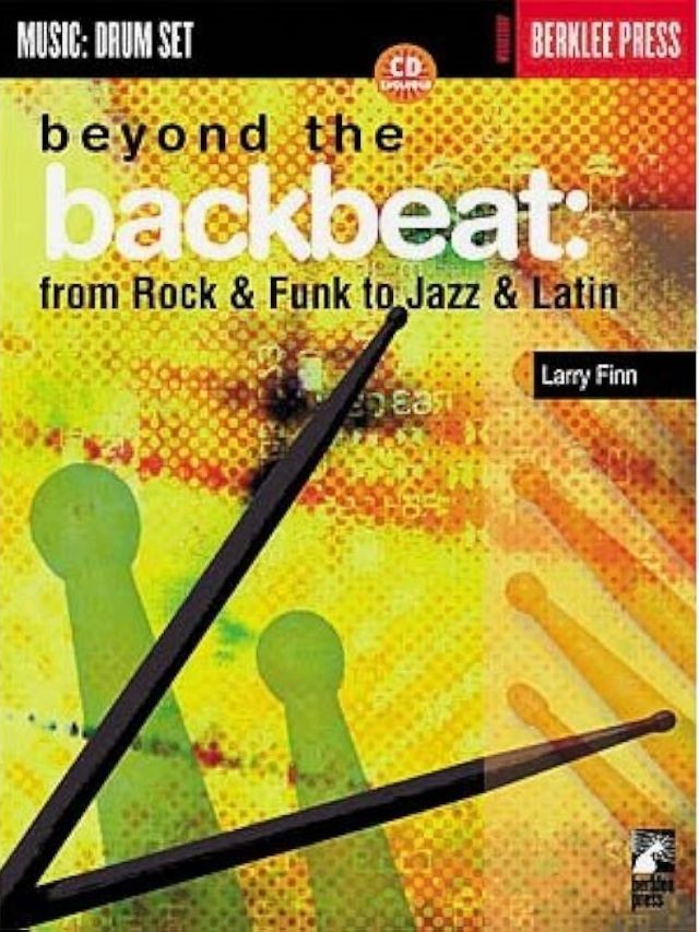 Beyond the Backbeat: From Rock & Funkt to Jazz & Latin - Larry Finn