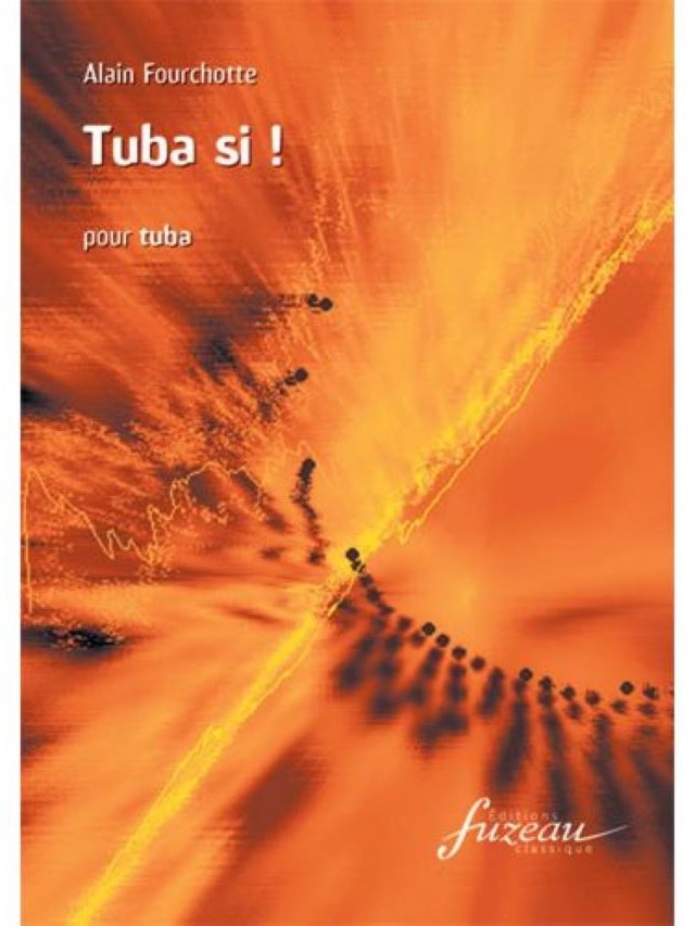 Tuba si! - Alain Fourchotte