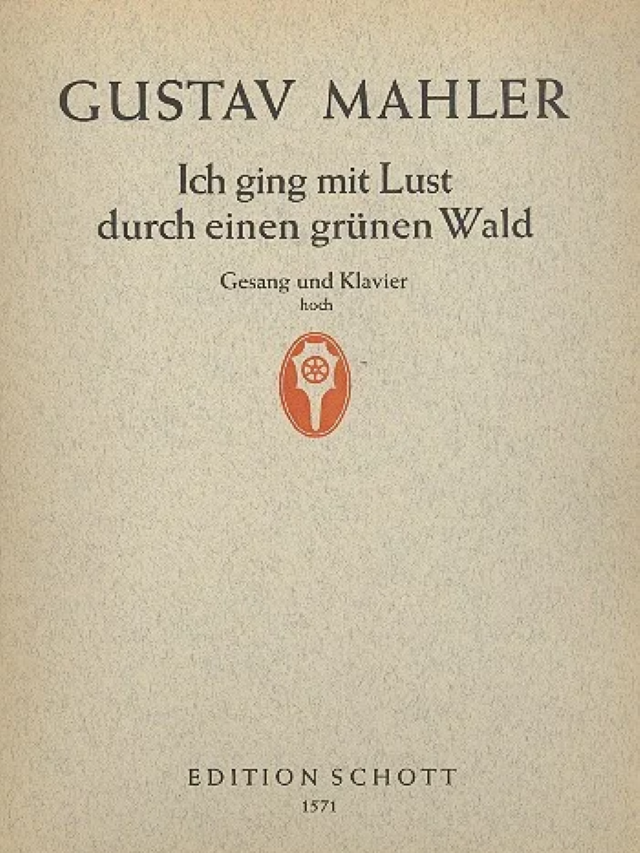 Ich Ging mit Lust durch einen grunen Wald - Gustav Mahler