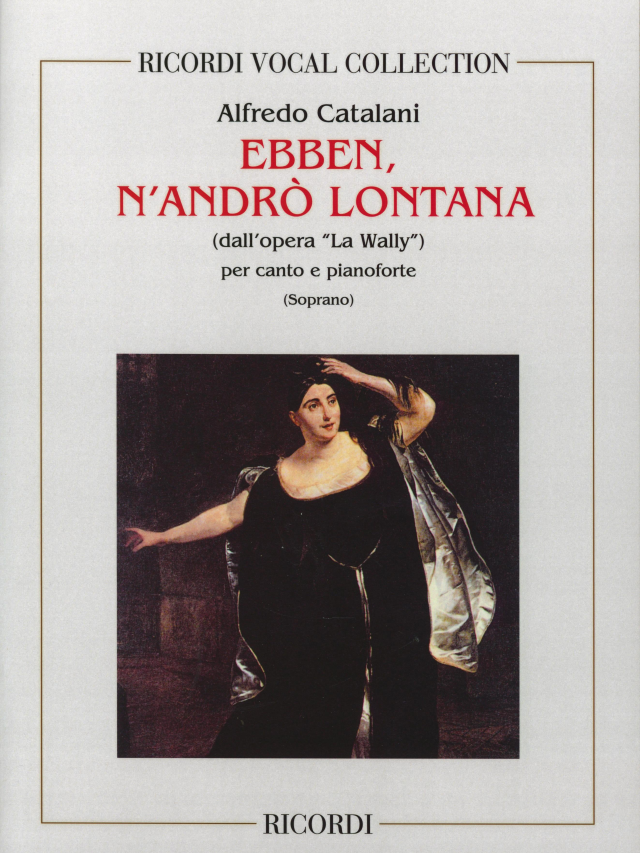 Ebben, N'Andro Lontana from La Wally - Alfredo Catalani