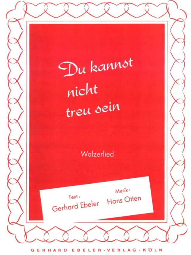 Du kannst nicht treu sein - gerhard Ebeler Gerhard/ Hans Otten
