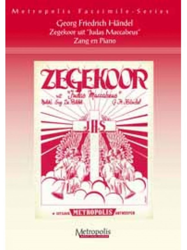 Zegekoor uit "Judas Maccabeus" - G.F. Händel/ Eugene de Ridder
