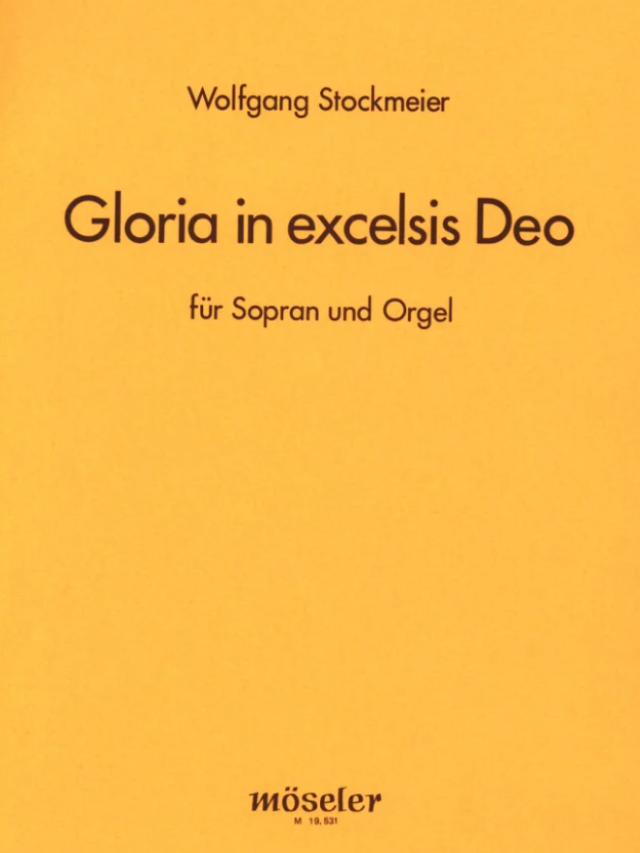 Gloria in excelsis Deo für Solo-Sopran und Orgel WK 224  - Wolfgang Stockmeier