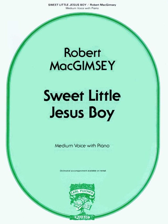 Sweet Little Jesus Boy - Robert Macgimsey