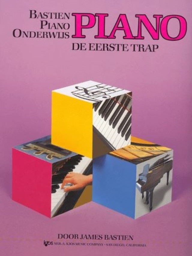 Bastien Piano Basics De Eerste Trap (NL) - James Bastien