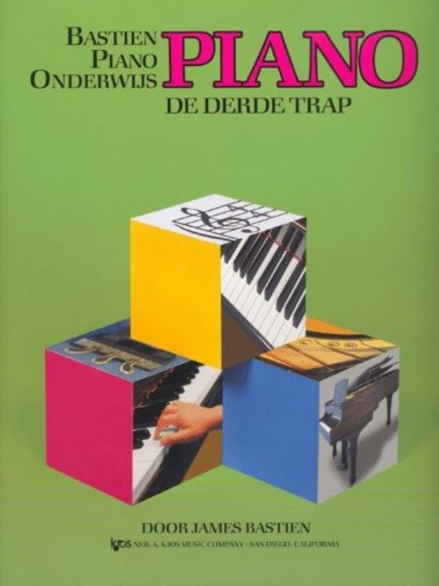 Bastien Piano Basics De Derde Trap (NL) - James Bastien