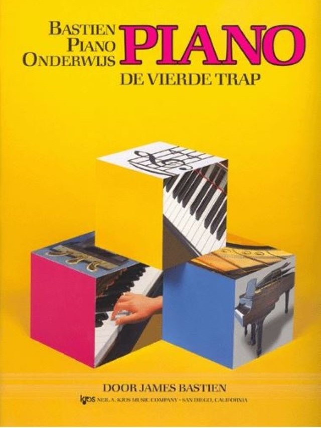 Bastien Piano Basics De Vierde Trap (NL) - James Bastien