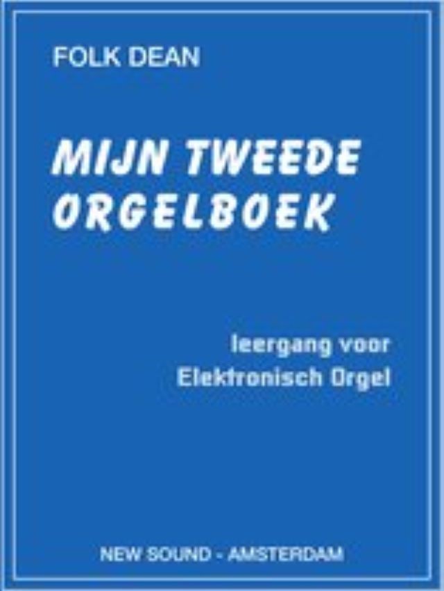 Mijn Tweede Orgelboek  - Folk Dean