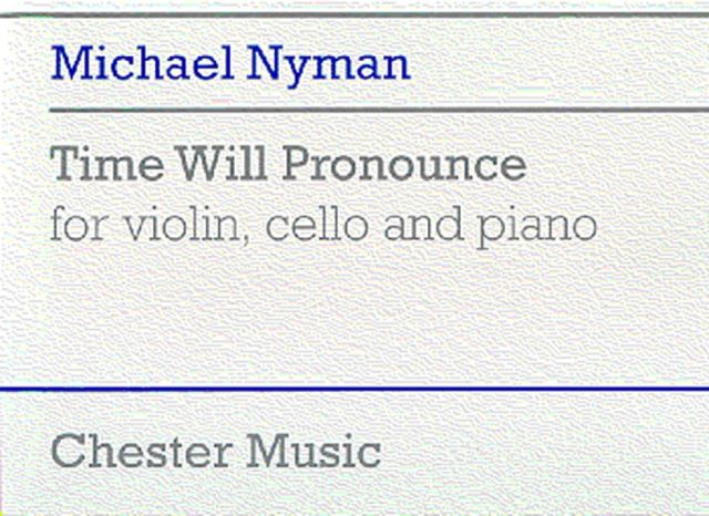 Time will pronounce - Michael Nyman